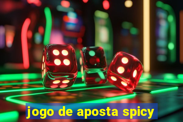 jogo de aposta spicy